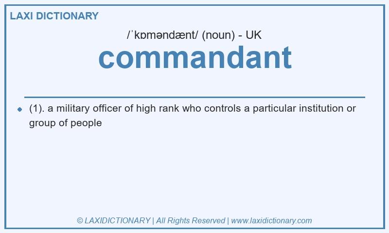Definition commandant in British English