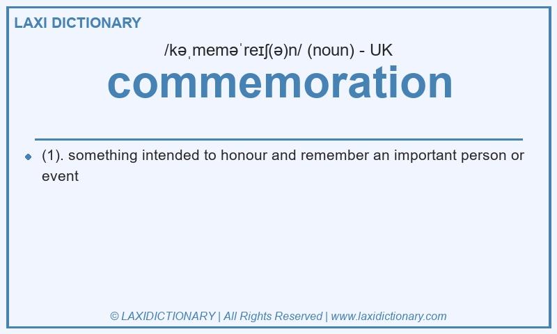 Definition commemoration in British English