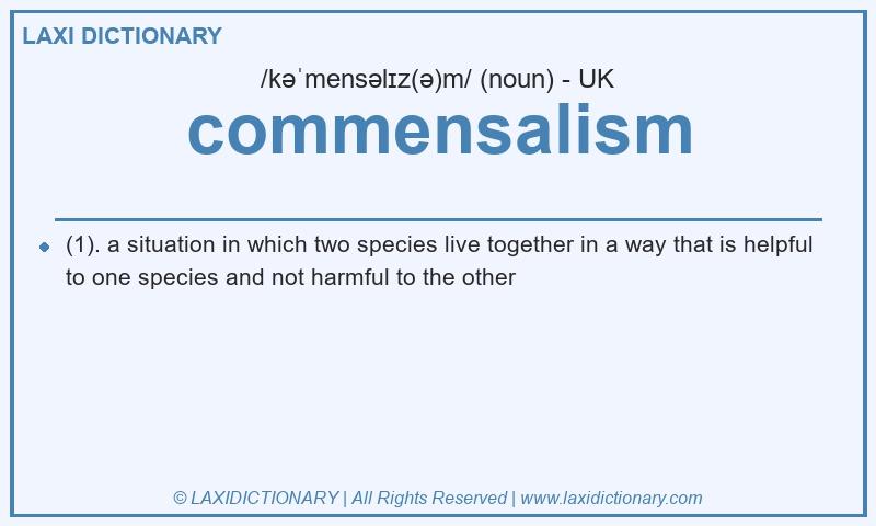 Definition commensalism in British English
