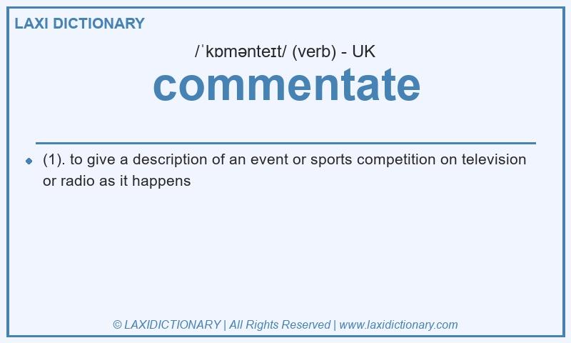 Definition commentate in British English
