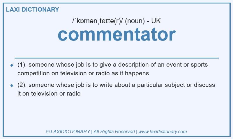 Definition commentator in British English