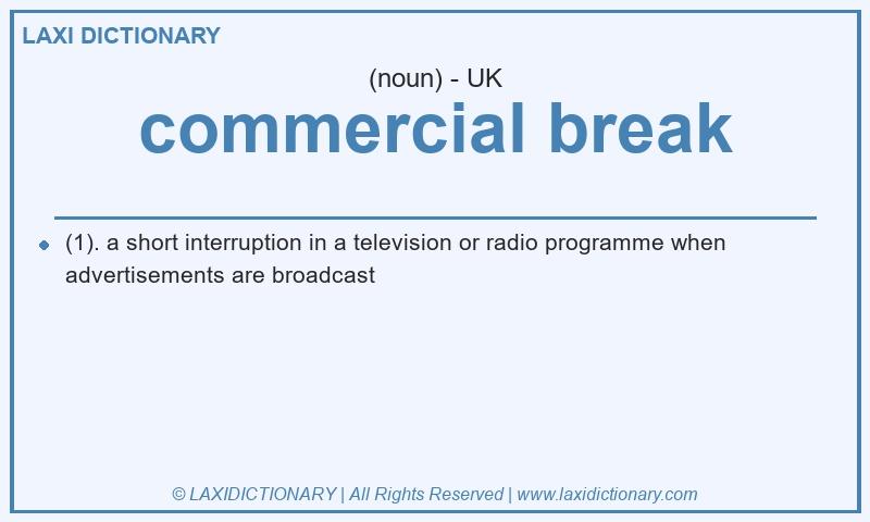 Definition commercial break in British English