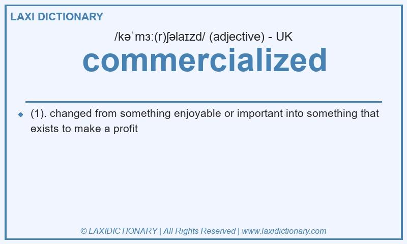 Definition commercialized in British English