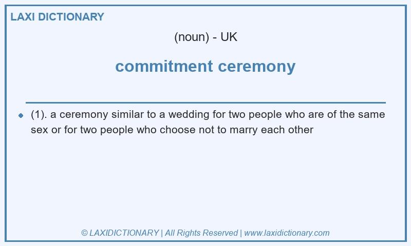 Definition commitment ceremony in British English