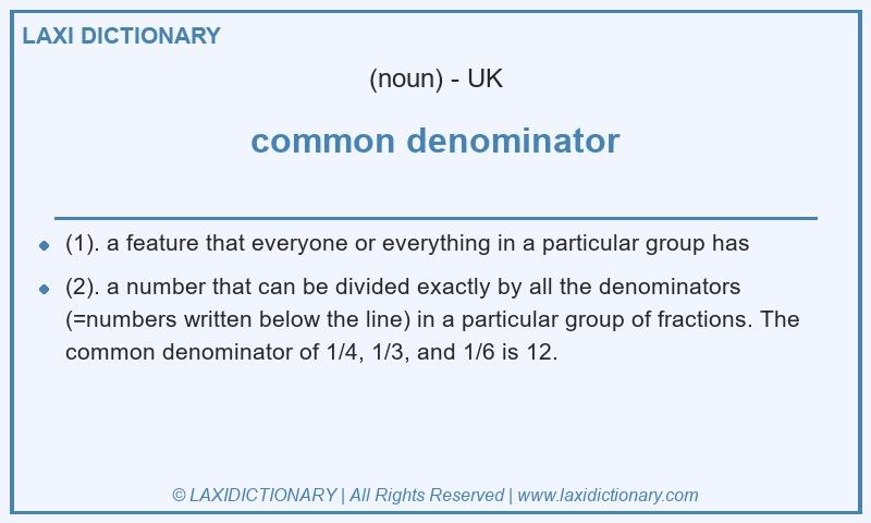 Definition common denominator in British English