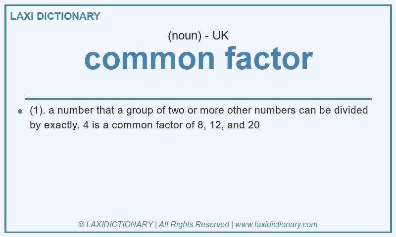 Definition common factor in British English