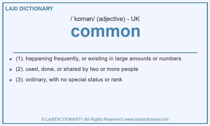 Definition common in British English