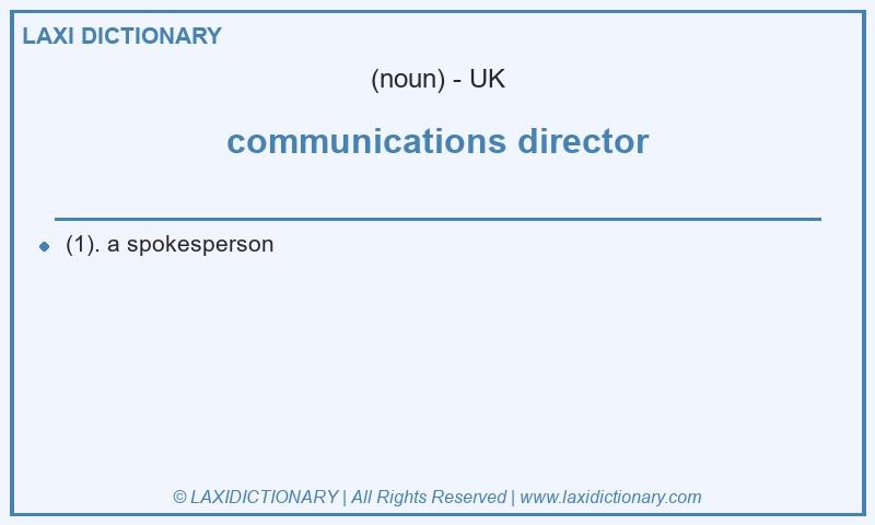 Definition communications director in British English