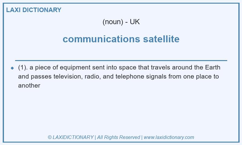 Definition communications satellite in British English