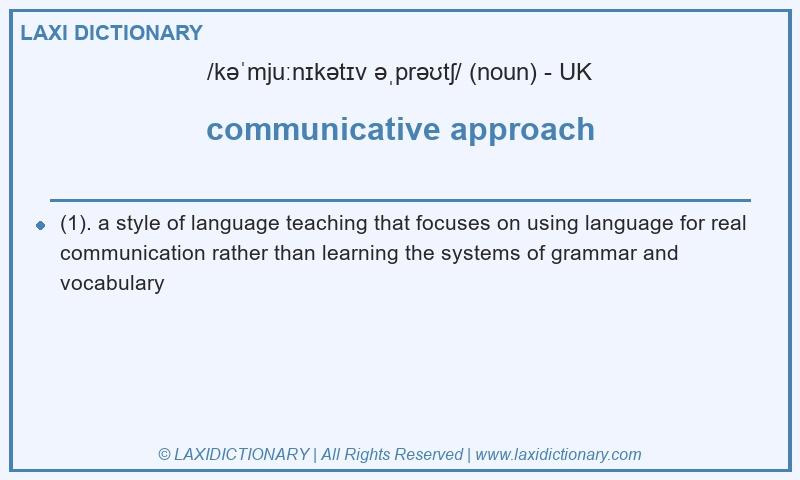 Definition communicative approach in British English