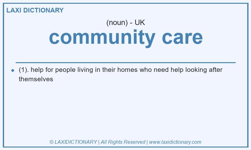 Definition community care in British English