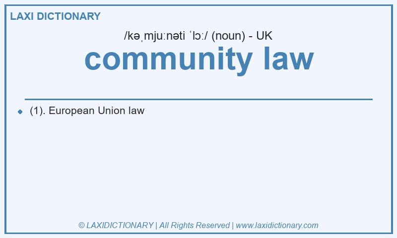 Definition community law in British English