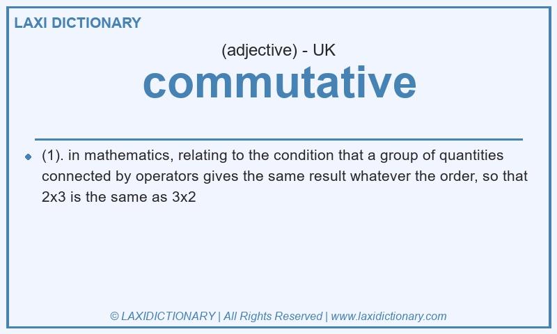 Definition commutative in British English