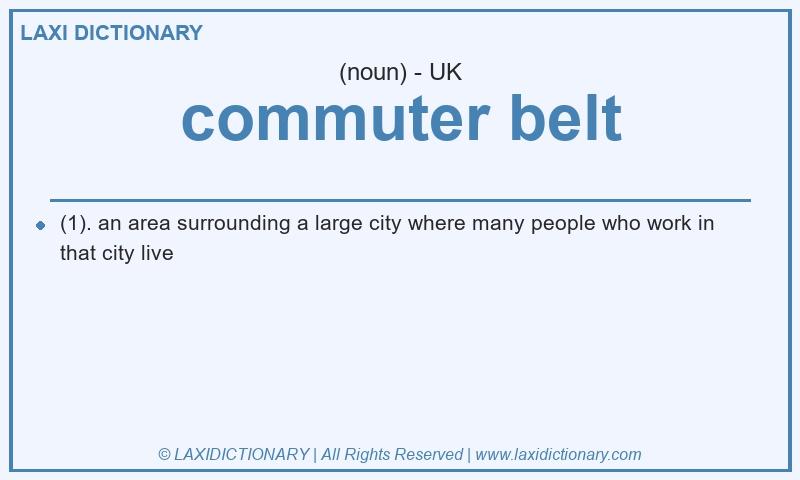 Definition commuter belt in British English