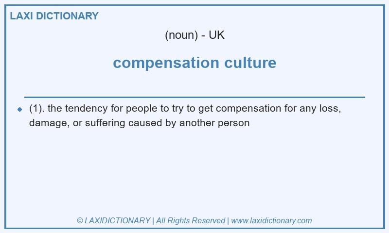 Definition compensation culture in British English