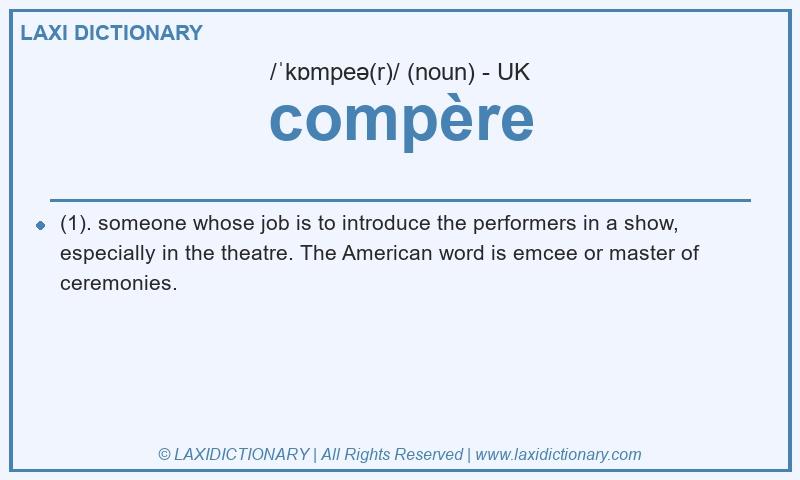 Definition compère in British English