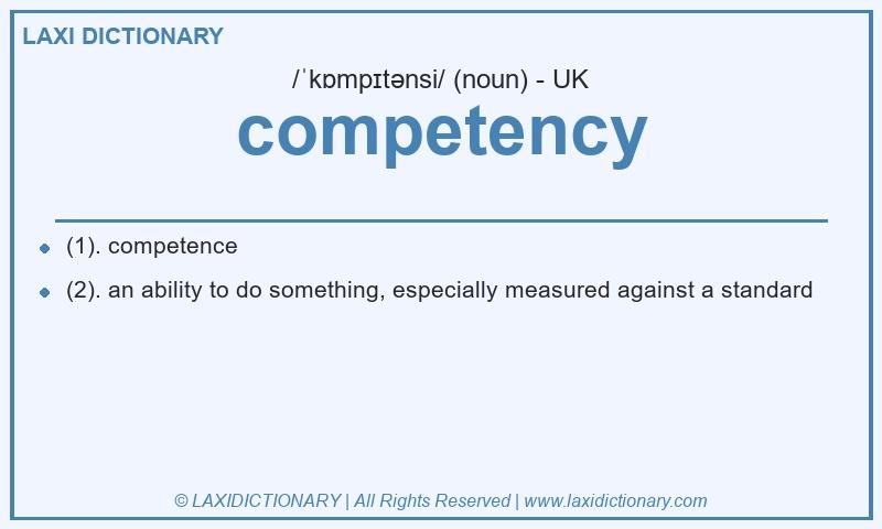 Definition competency in British English