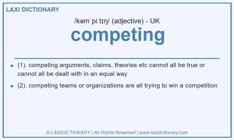 Definition competing in British English