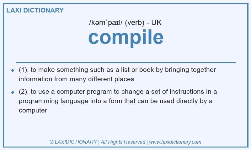 Definition compile in British English