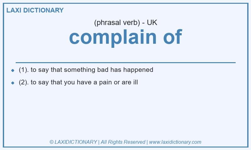 Definition complain of in British English