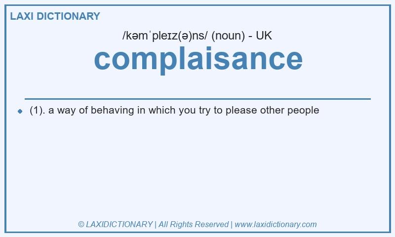 Definition complaisance in British English