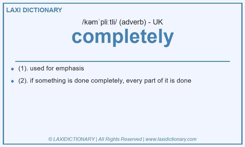 Definition completely in British English