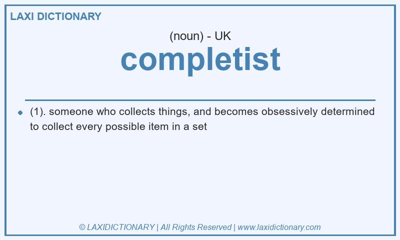 Definition completist in British English