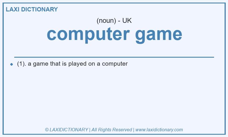Definition computer game in British English