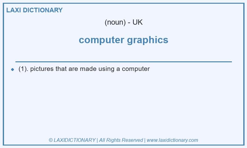 Definition computer graphics in British English