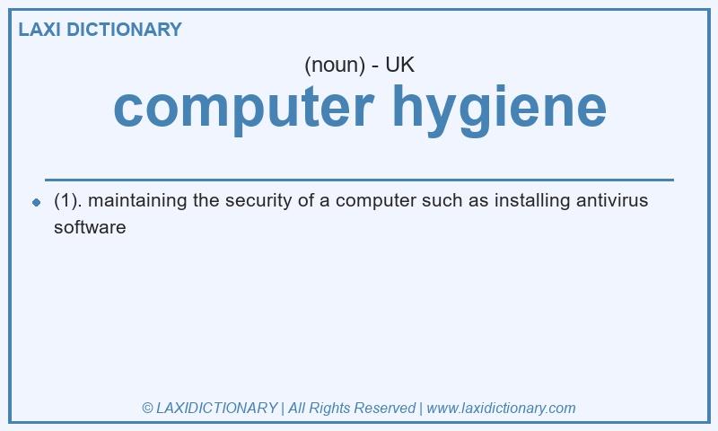 Definition computer hygiene in British English