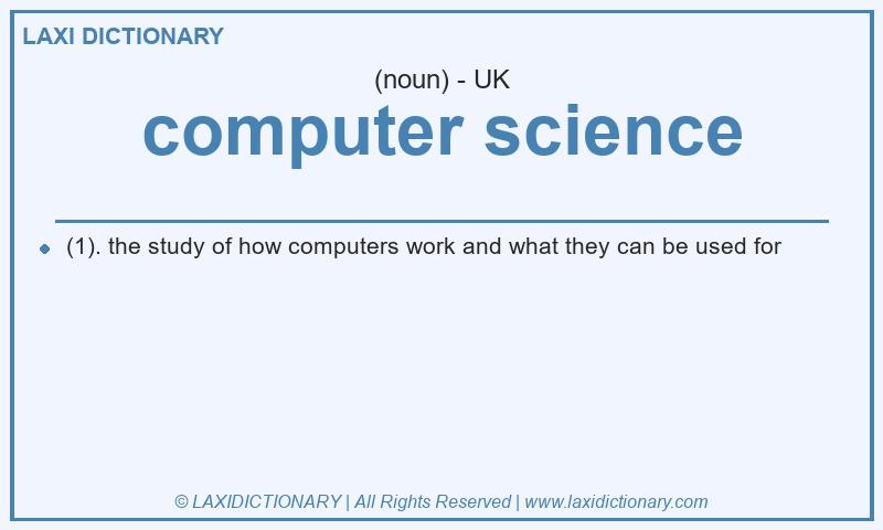 Definition computer science in British English