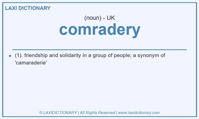 Definition comradery in British English