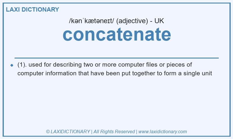 Definition concatenate in British English