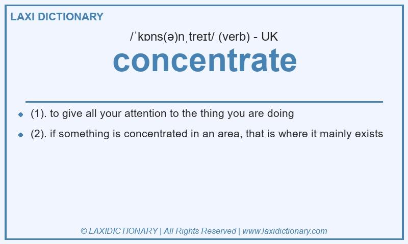 Definition concentrate in British English