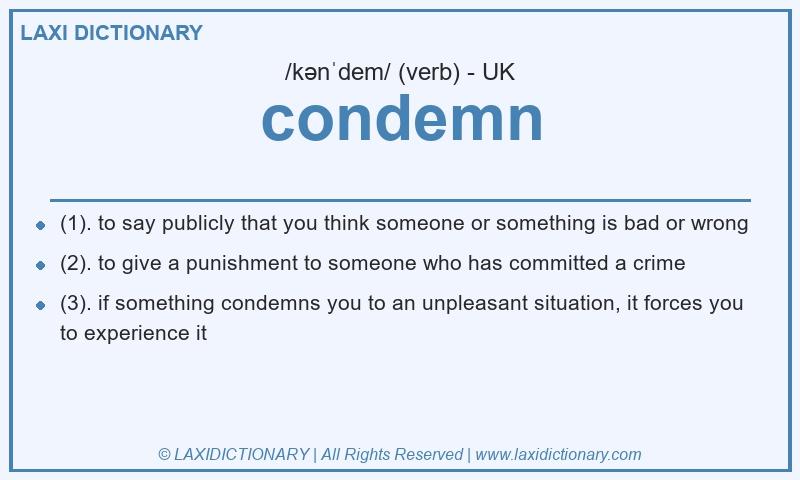 Definition condemn in British English