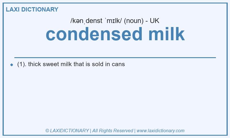 Definition condensed milk in British English