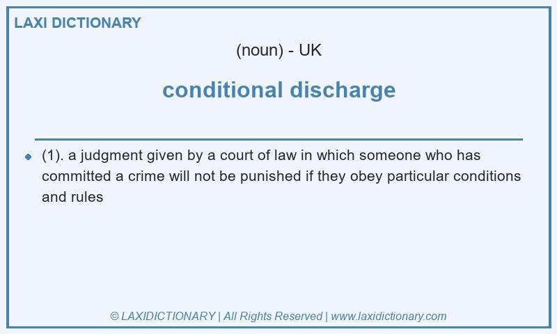 Definition conditional discharge in British English