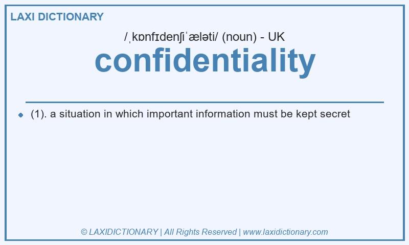 Definition confidentiality in British English