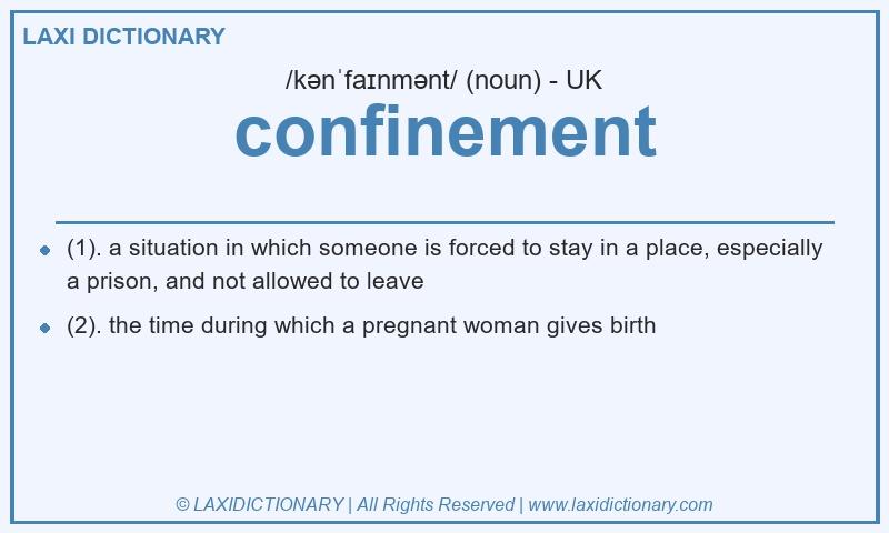 Definition confinement in British English