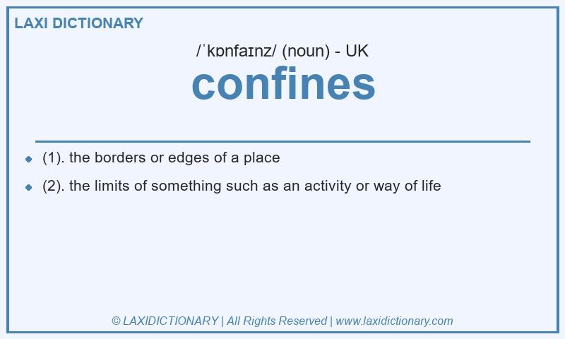 Definition confines in British English