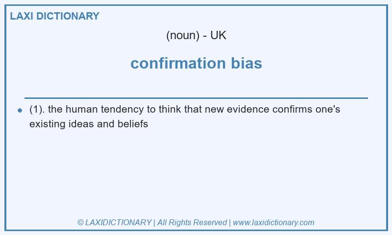 Definition confirmation bias in British English