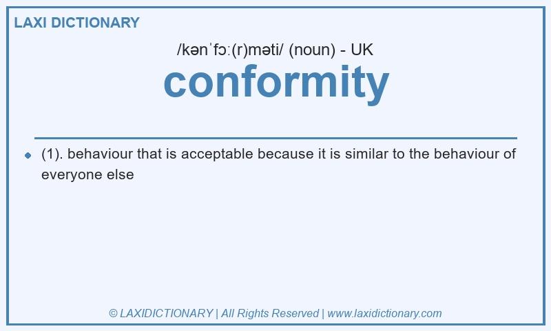Definition conformity in British English