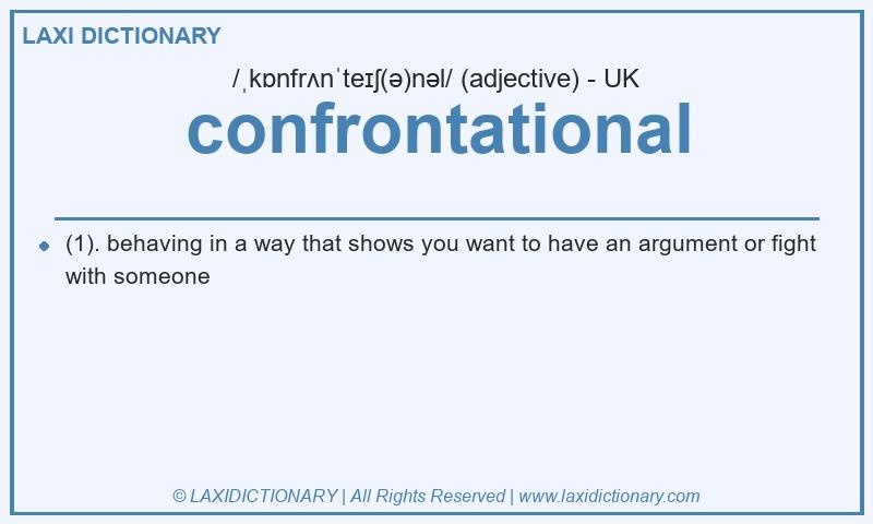 Definition confrontational in British English