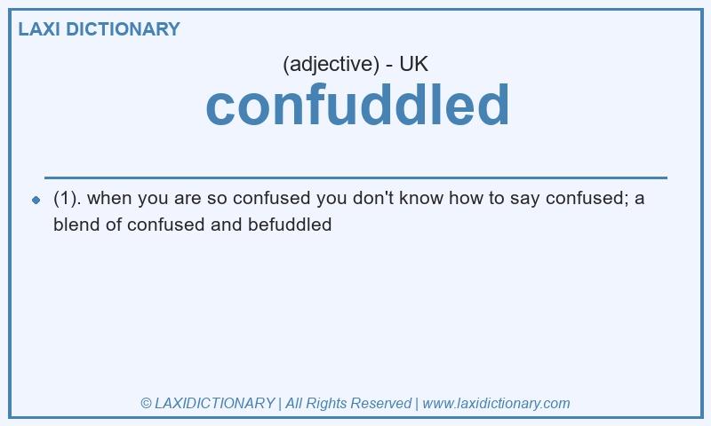 Definition confuddled in British English