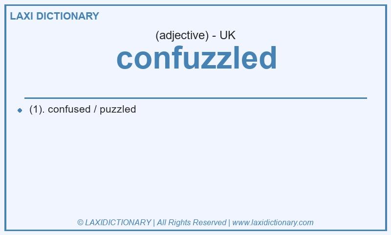 Definition confuzzled in British English