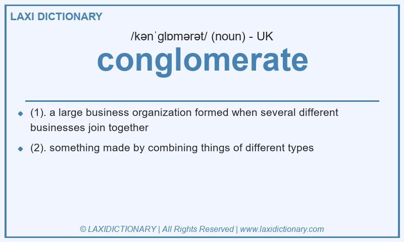 Definition conglomerate in British English
