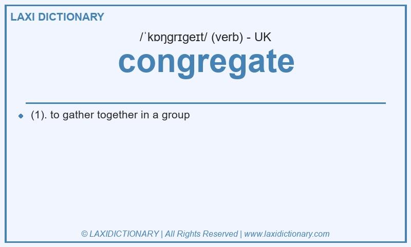 Definition congregate in British English