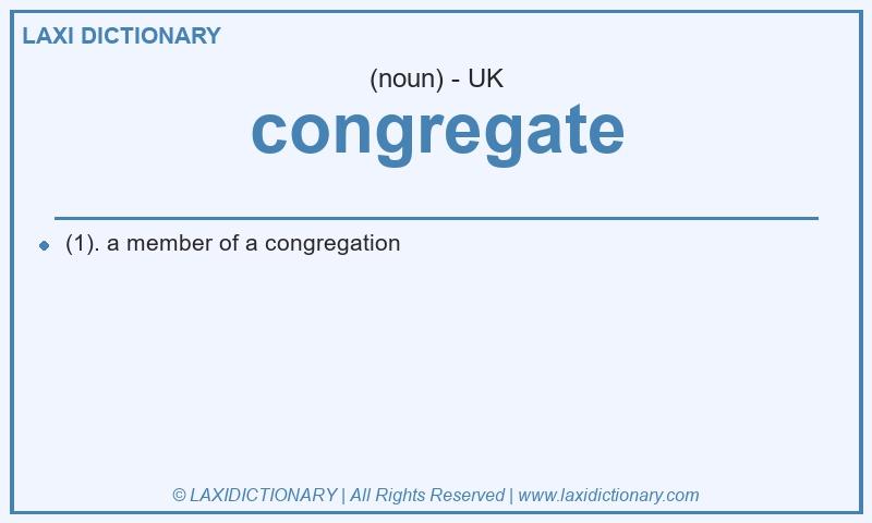 Definition congregate in British English