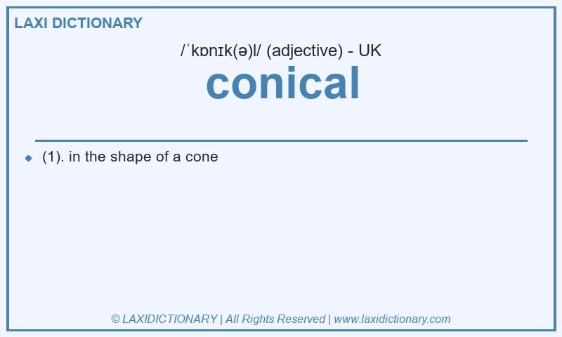 Definition conical in British English