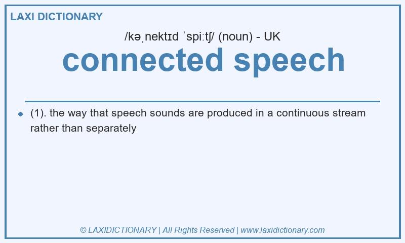 Definition connected speech in British English